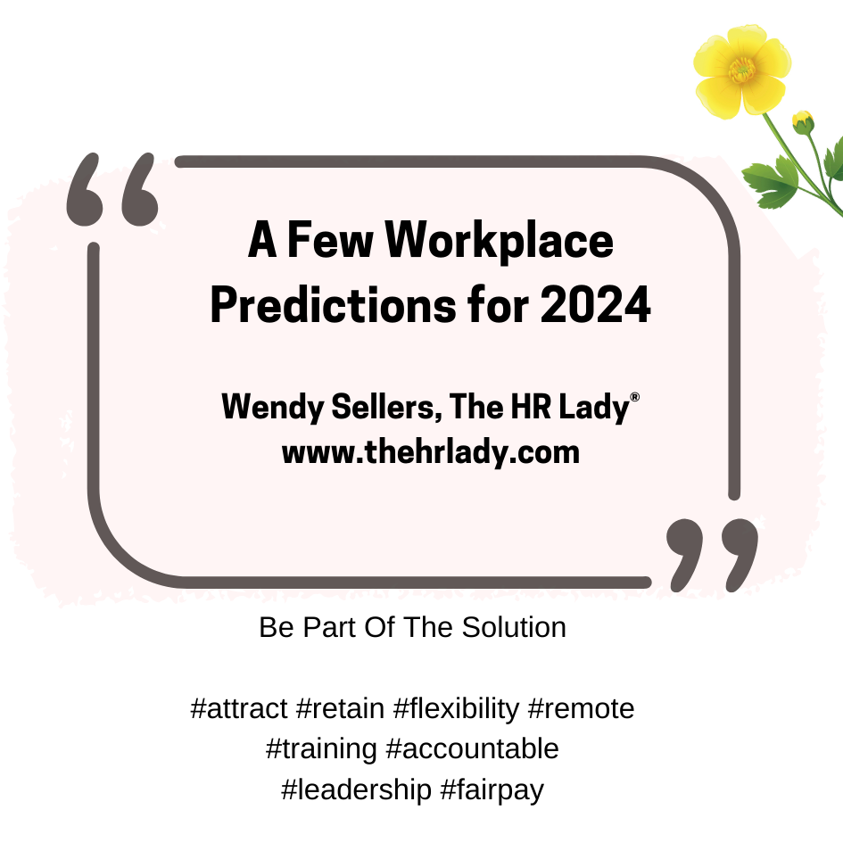 A Few Workplace Predictions for 2024 - The HR Lady LLC.