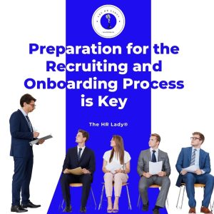 6. Preparation for the Recruiting and Onboarding Process is Key