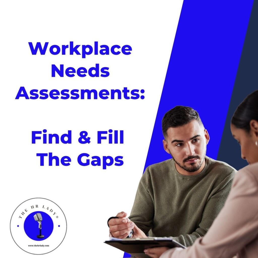 Workplace Needs Assessments