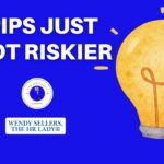 PIPs Just Got Riskier