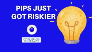 PIPs Just Got Riskier