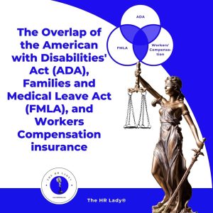The Overlap of the American with Disabilities_ Act (ADA), Families and Medical Leave Act (FMLA), and Workers Compensation insurance too
