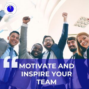 Motivate and Inspire Your Team