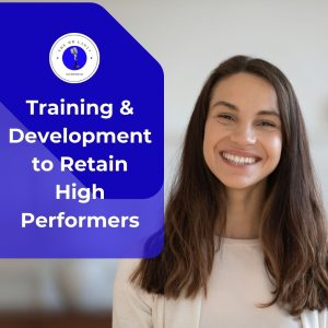 Training & Development to Retain High Performers
