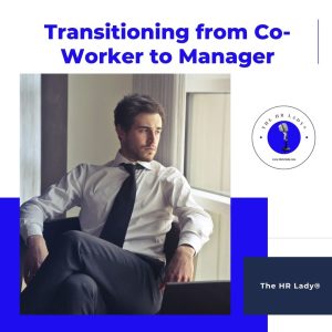 Transitioning from Co-Worker to Manager