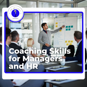 Coaching Skills for Managers and HR