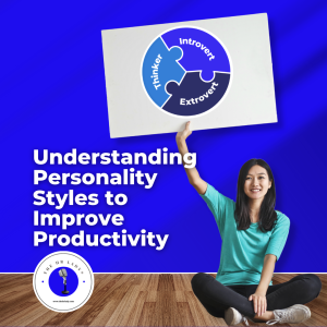 Understanding Personality Styles to Improve Productivity