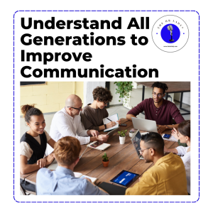 Understand All Generations to Improve Communication