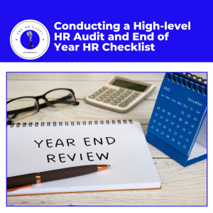 Conducting a High-level HR Audit and End of Year HR Checklist