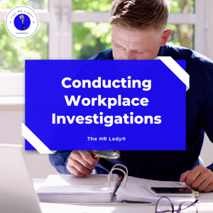 Conducting Effective Workplace Investigations