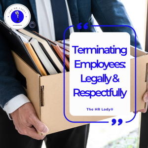 Legally and Respectfully Terminating Employees