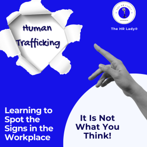 Understanding Human Trafficking Recognizing the Signs in the Workplace