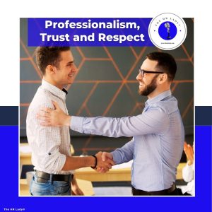 Professionalism, Trust and Respect: A Basic Requirement