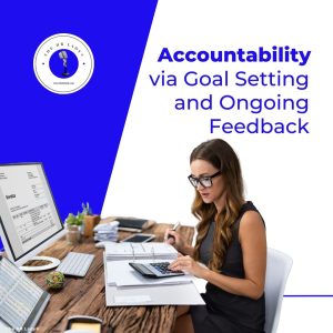 Accountability via Goal Setting and Ongoing Feedback